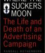 Where the suckers moon<br />